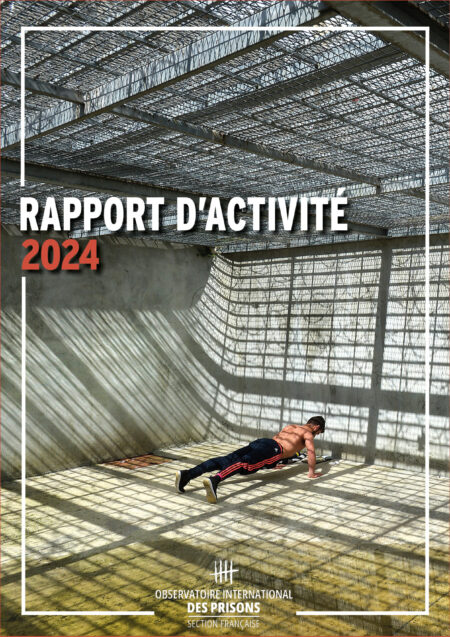 Rapport d'activité 2024 - Observatoire international des prisons