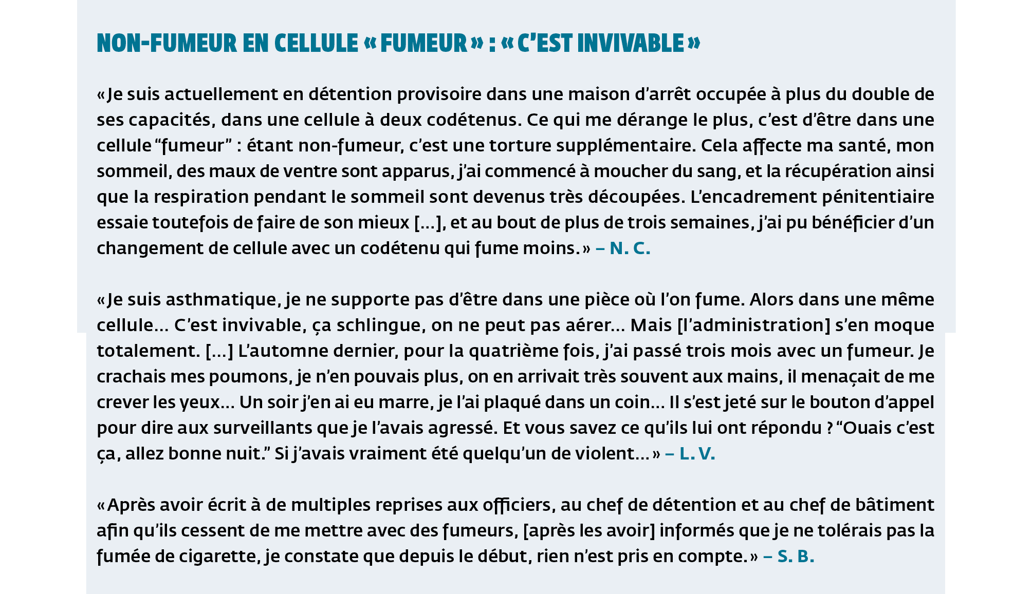 Non-fumeur en cellule fumer : c'est invivable