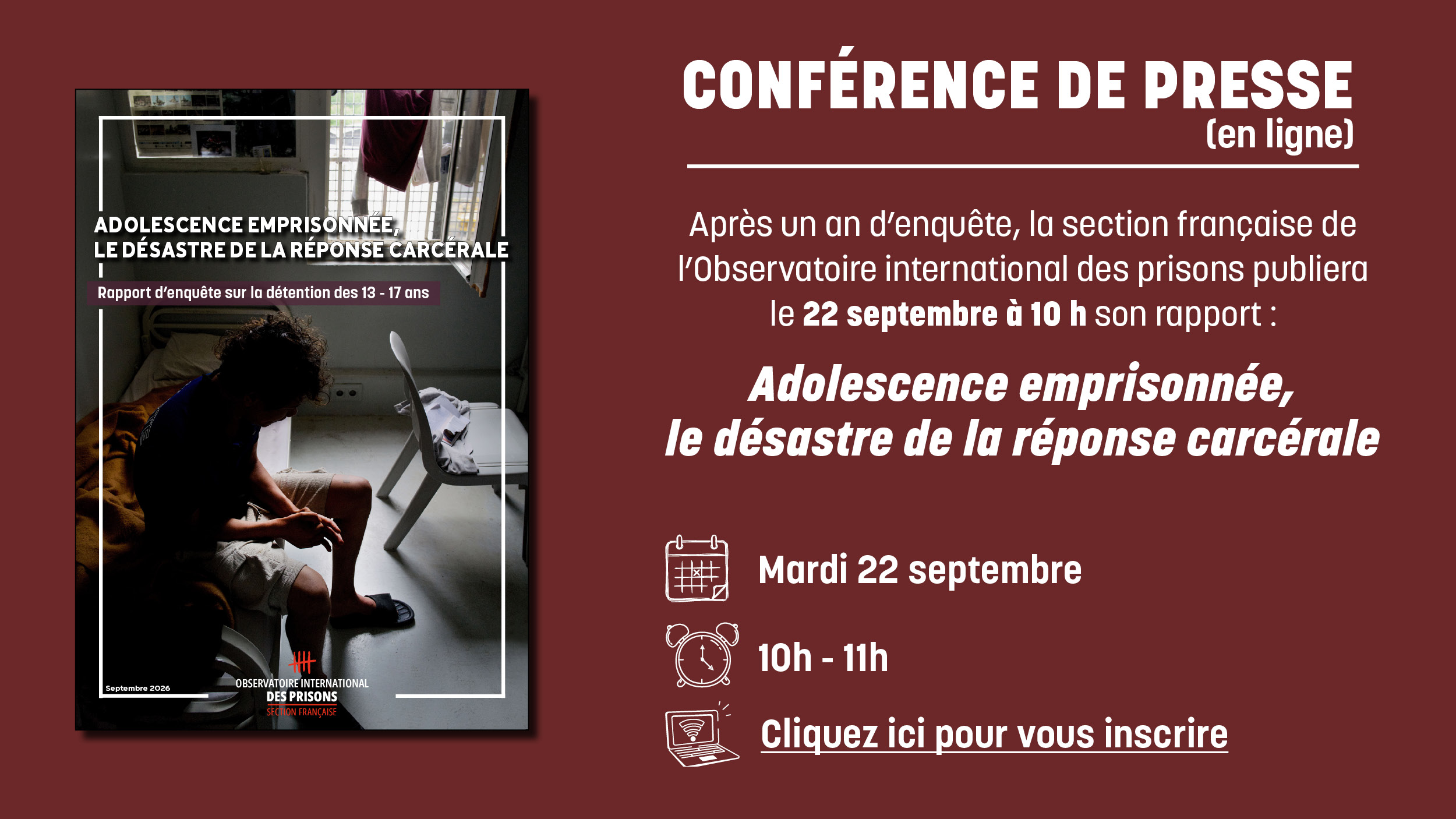 Conférence de presse du rapport d'enquête sur la détention des 13-17 ans