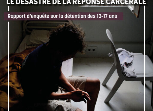 Rapport d'enquête : Adolescence emprisonnée, le désastre de la réponse carcérale